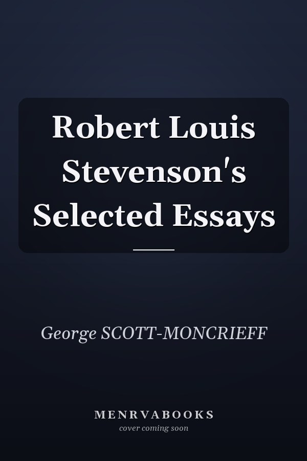 Robert Louis Stevenson's Selected Essays
