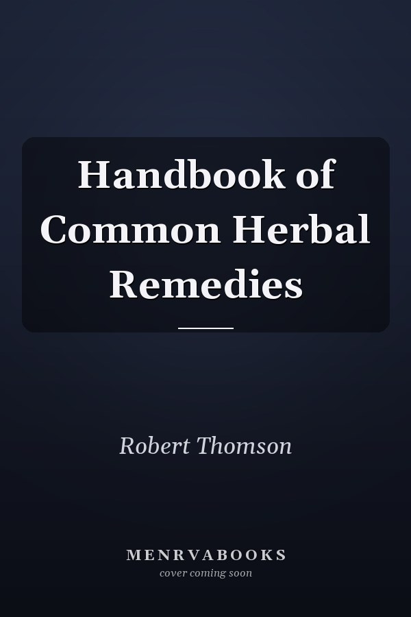 Handbook of Common Herbal Remedies