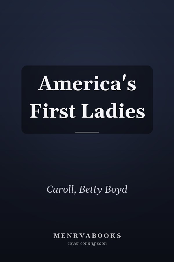 America's First Ladies