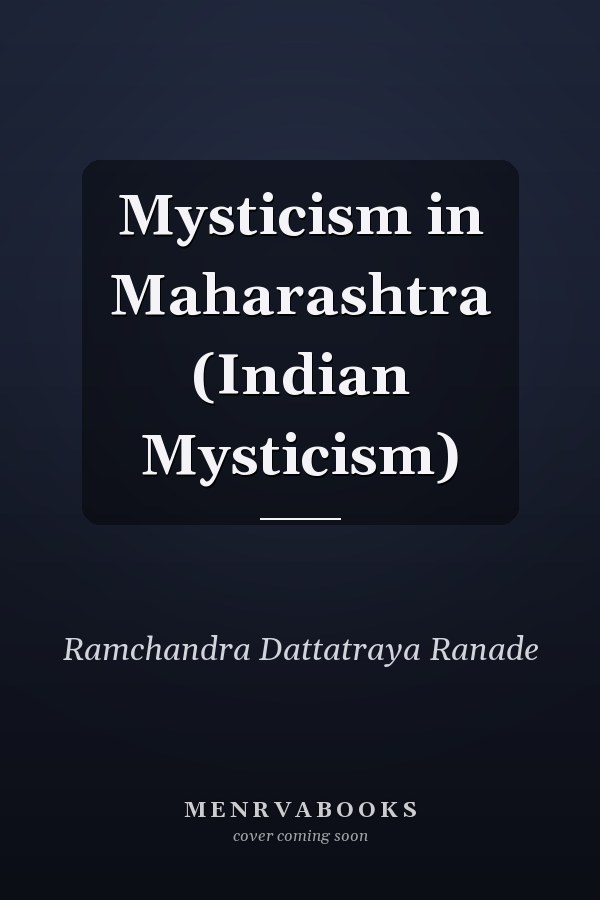 Mysticism in Maharashtra (Indian Mysticism)