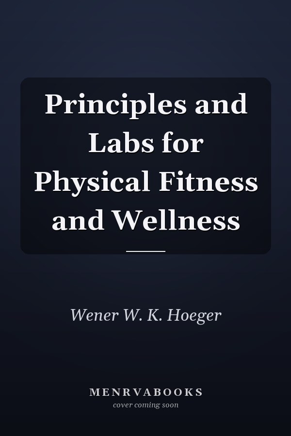 Principles and Labs for Physical Fitness and Wellness