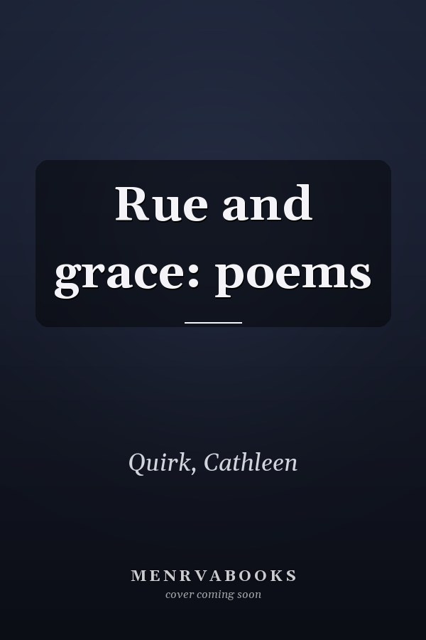 Rue and grace: poems