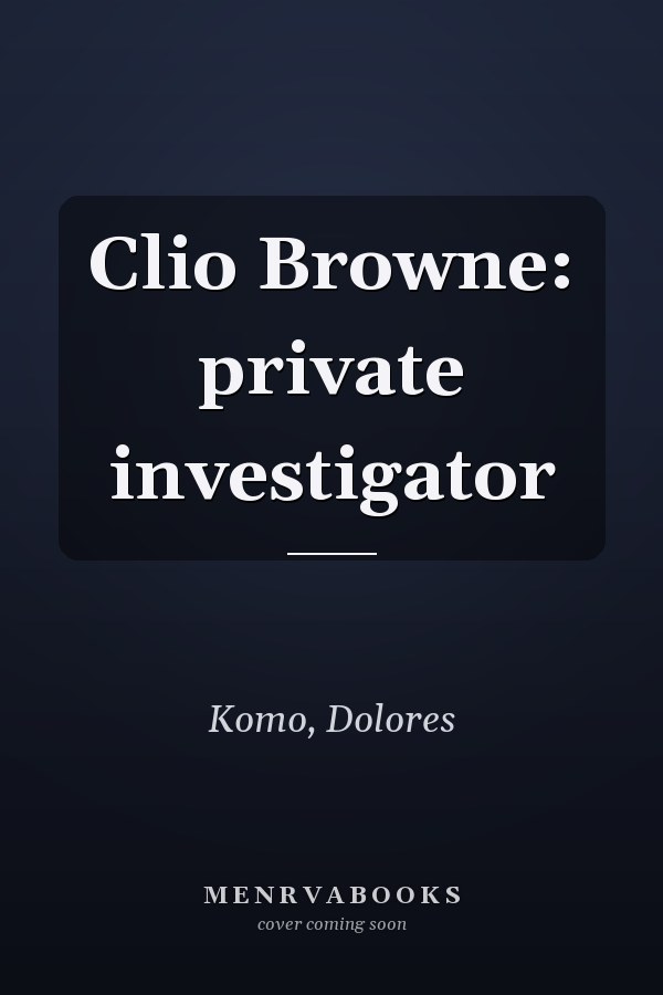Clio Browne: private investigator