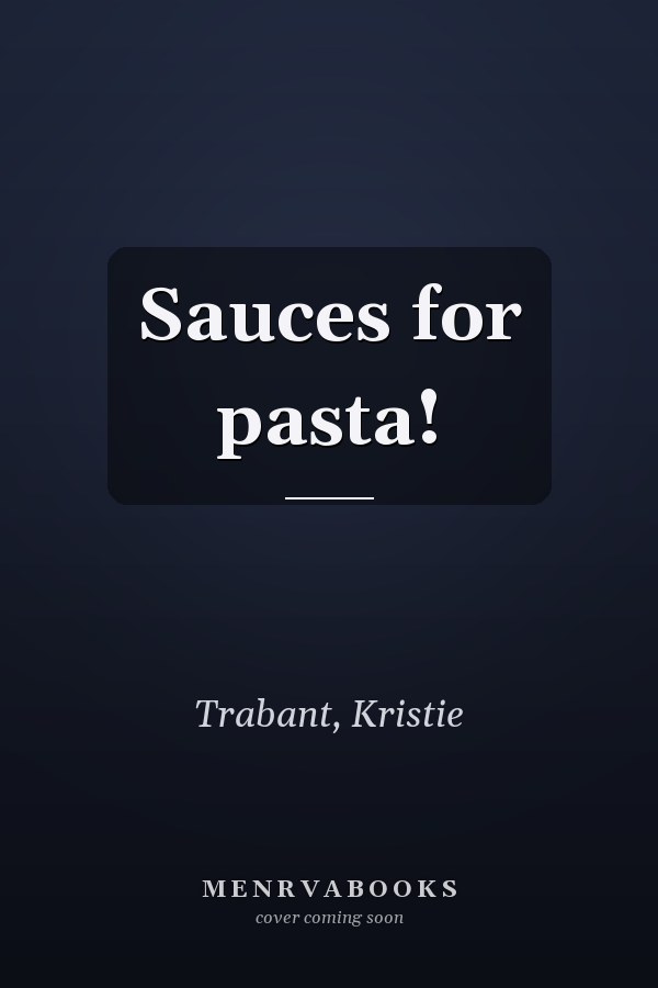Sauces for pasta!