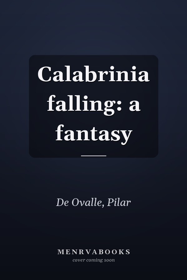 Calabrinia falling: a fantasy