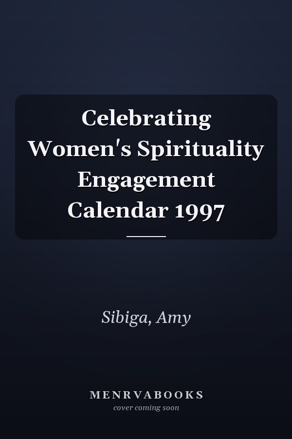 Celebrating Women's Spirituality Engagement Calendar 1997
