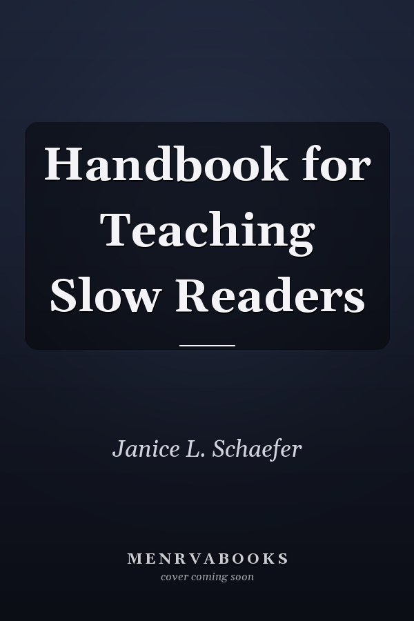 Handbook for Teaching Slow Readers