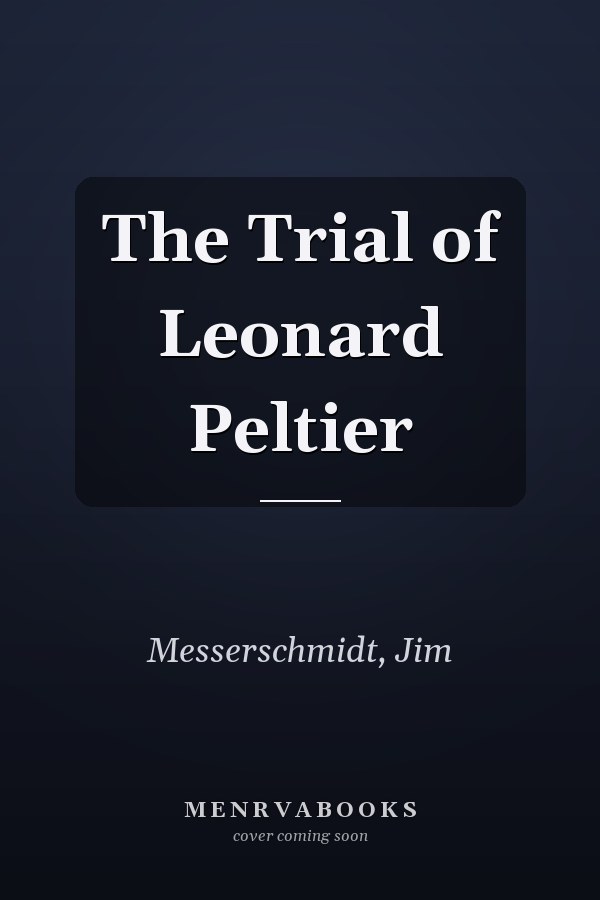 The Trial of Leonard Peltier