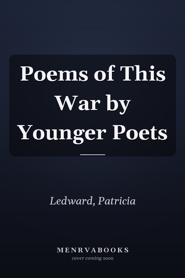 Poems of This War by Younger Poets