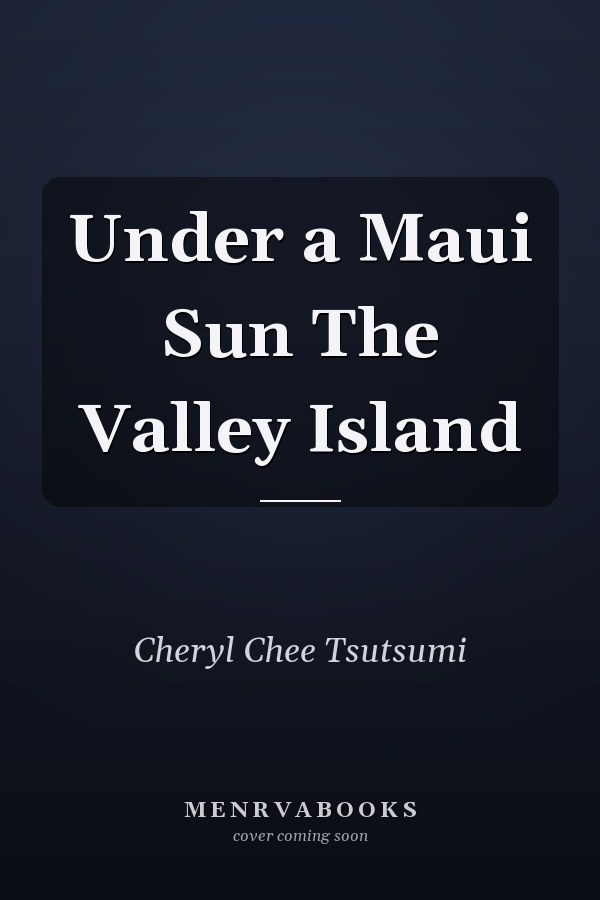 Under a Maui Sun The Valley Island