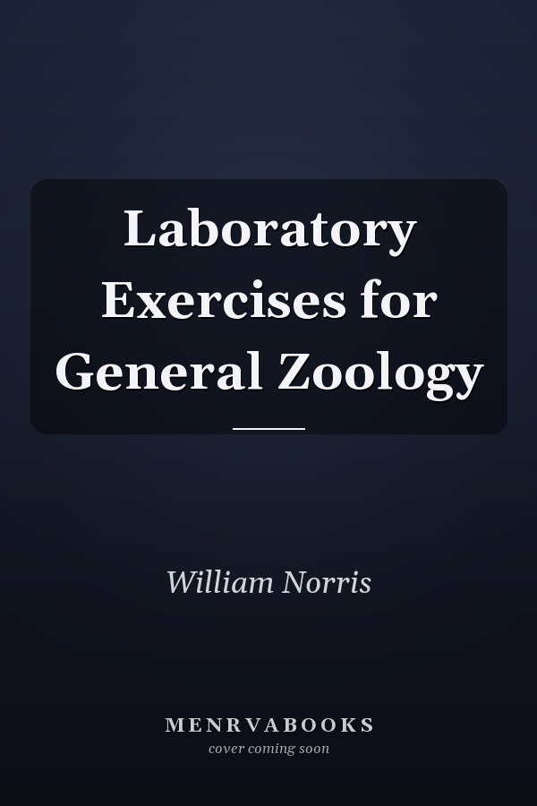 Laboratory Exercises for General Zoology