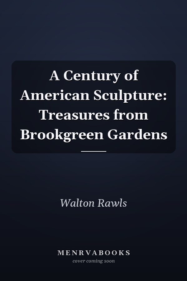 A Century of American Sculpture: Treasures from Brookgreen Gardens