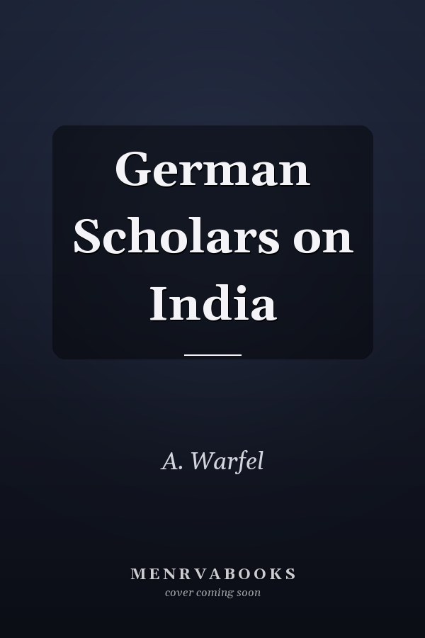 German Scholars on India