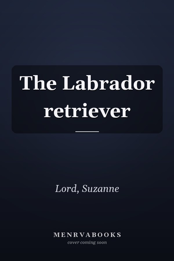 The Labrador retriever
