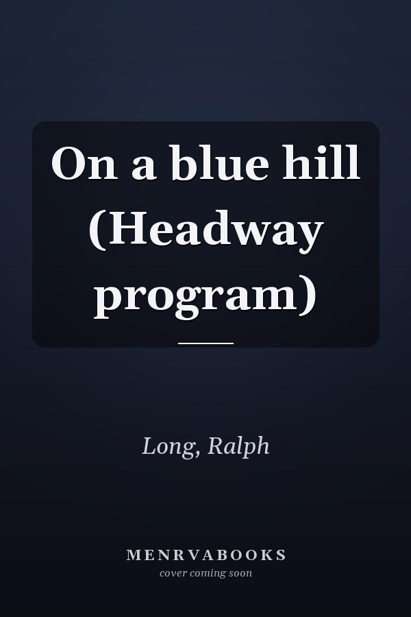 On a blue hill (Headway program)