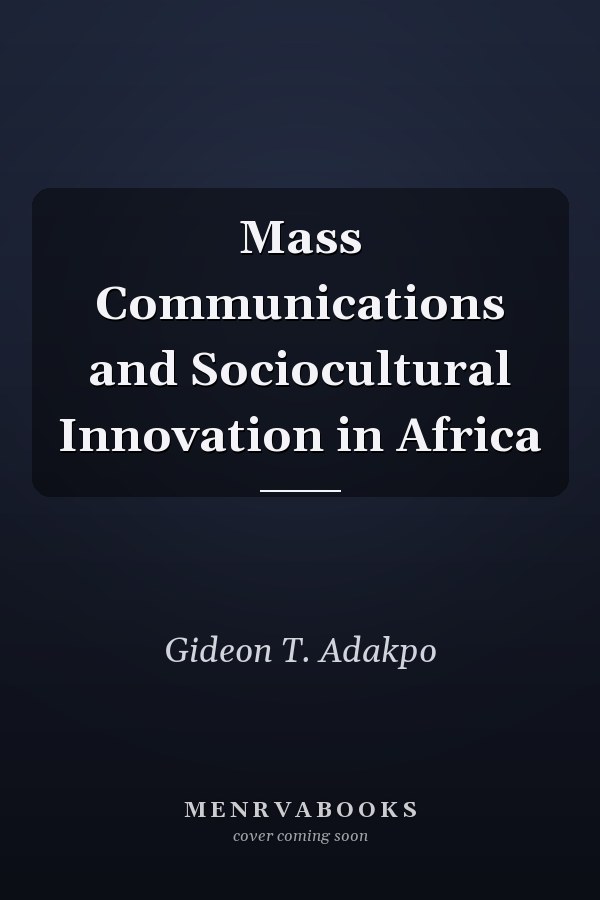 Mass Communications and Sociocultural Innovation in Africa
