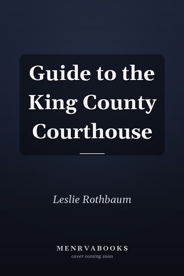 Guide to the King County Courthouse