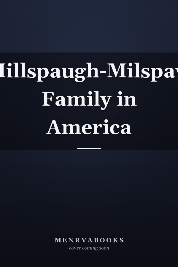 Millspaugh-Milspaw Family in America
