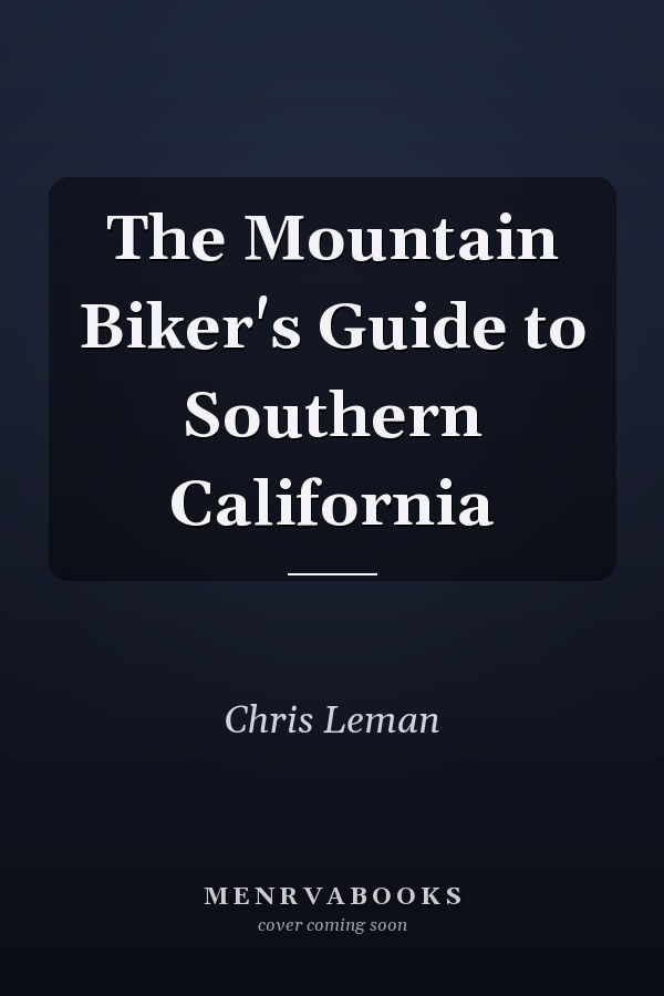 The Mountain Biker's Guide to Southern California