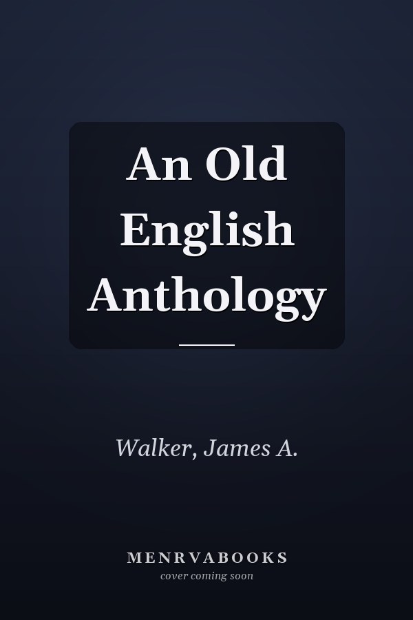An Old English Anthology