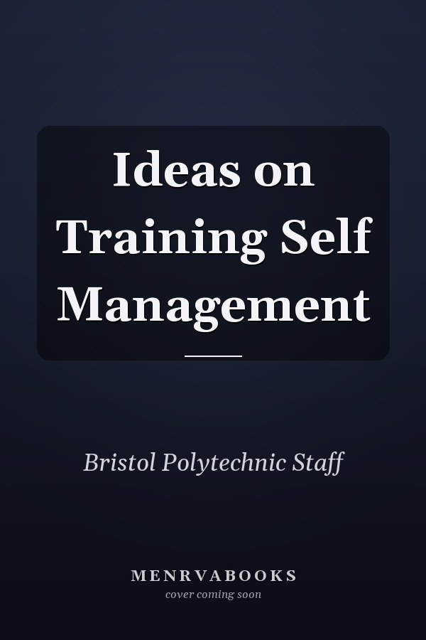Ideas on Training Self Management