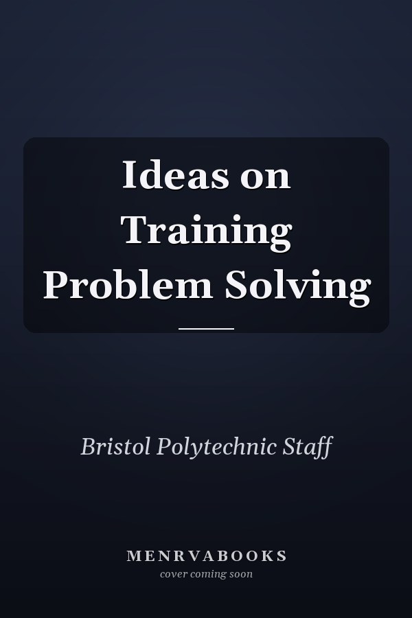 Ideas on Training Problem Solving