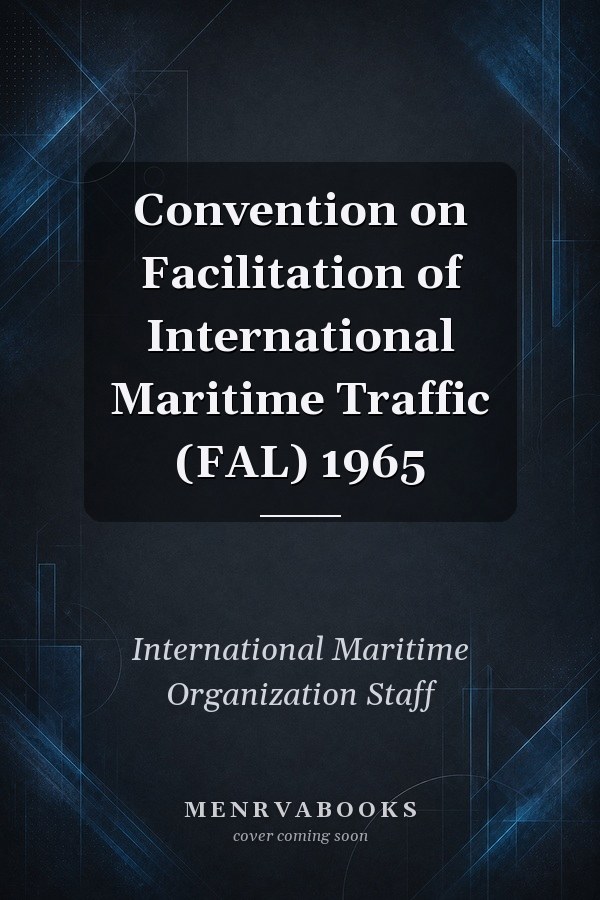 Convention on Facilitation of International Maritime Traffic (FAL) 1965