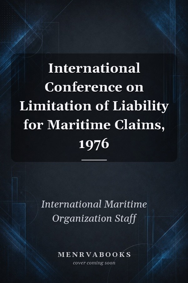 International Conference on Limitation of Liability for Maritime Claims, 1976