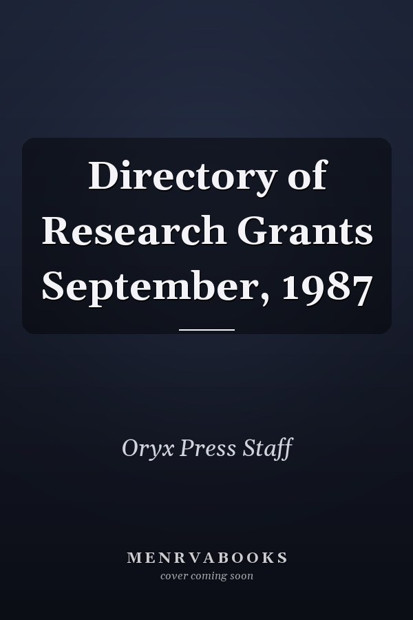Directory of Research Grants September, 1987