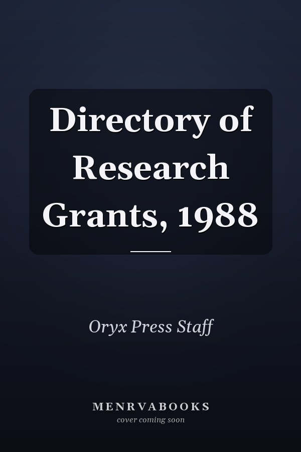 Directory of Research Grants, 1988