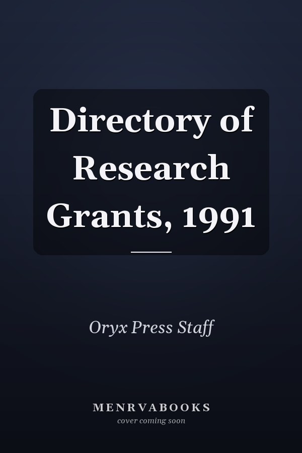 Directory of Research Grants, 1991