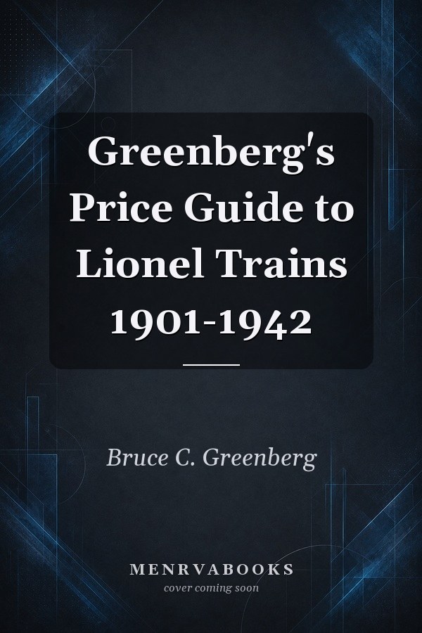 Greenberg's Price Guide to Lionel Trains 1901-1942