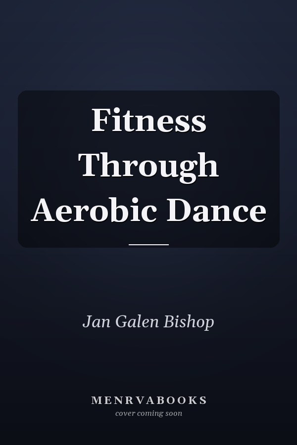 Fitness Through Aerobic Dance