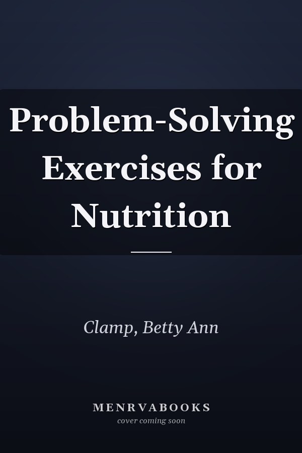 Problem-Solving Exercises for Nutrition