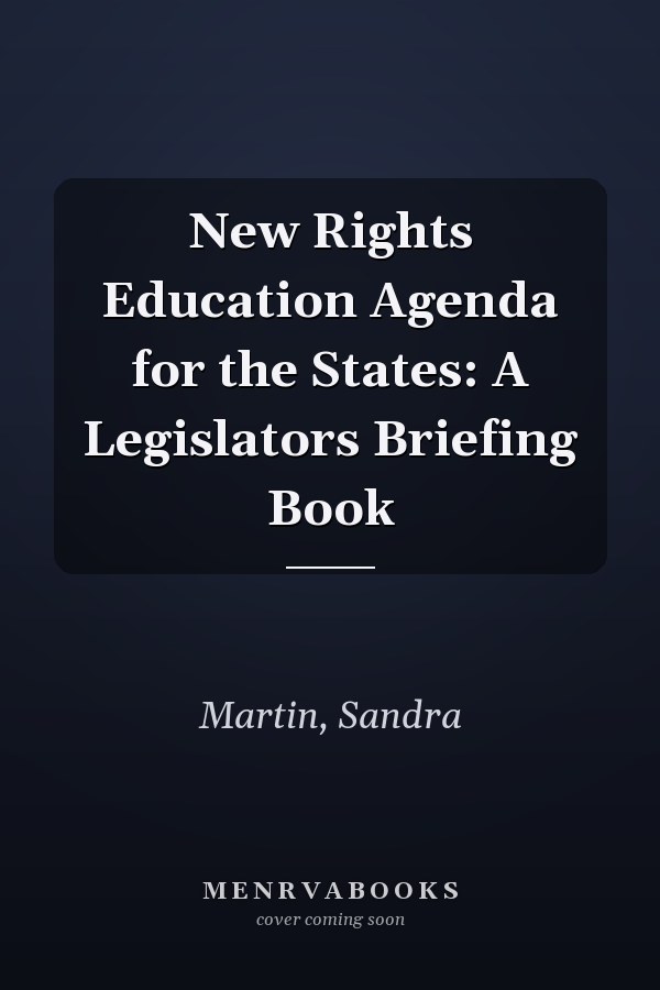 New Rights Education Agenda for the States: A Legislators Briefing Book