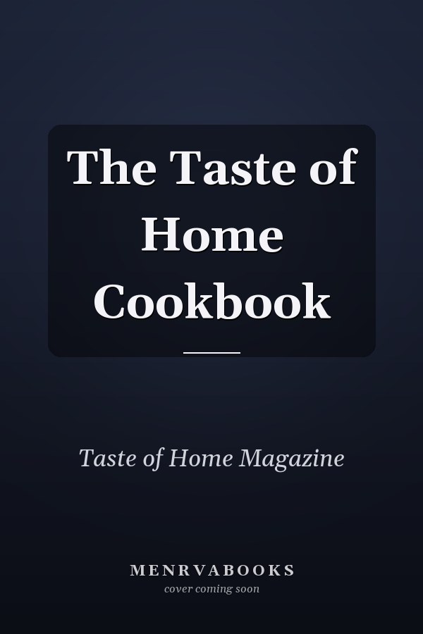 The Taste of Home Cookbook