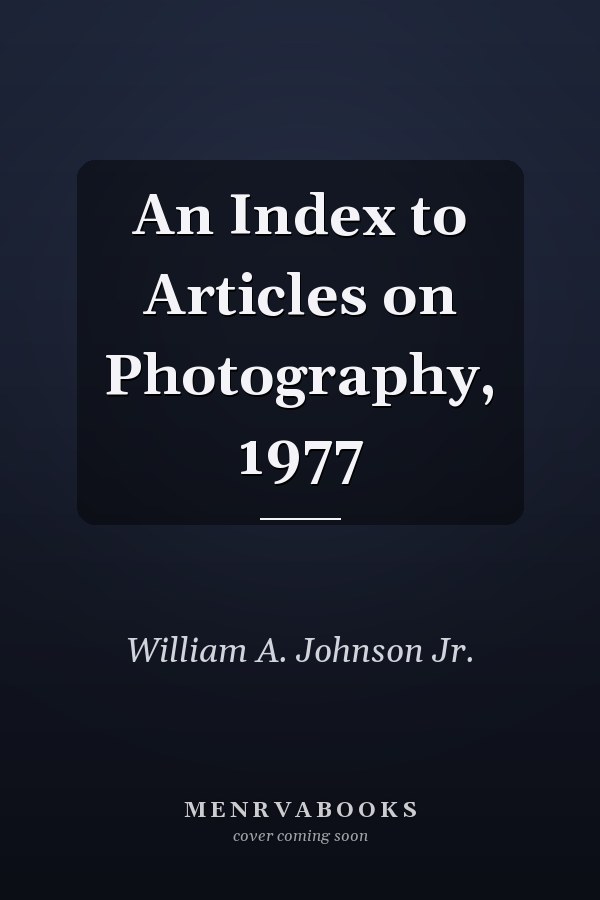 An Index to Articles on Photography, 1977