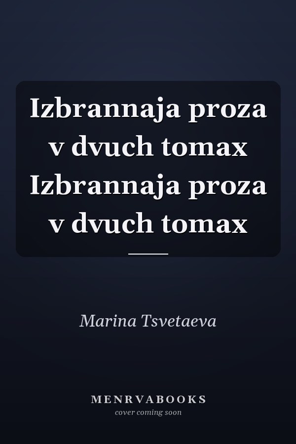 Izbrannaja proza v dvuch tomax Izbrannaja proza v dvuch tomax