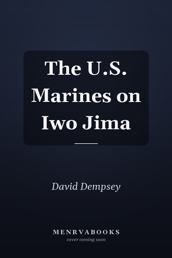 The U.S. Marines on Iwo Jima