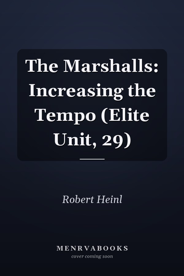 The Marshalls: Increasing the Tempo (Elite Unit, 29)
