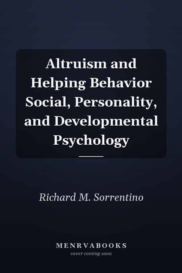 Altruism and Helping Behavior Social, Personality, and Developmental Psychology