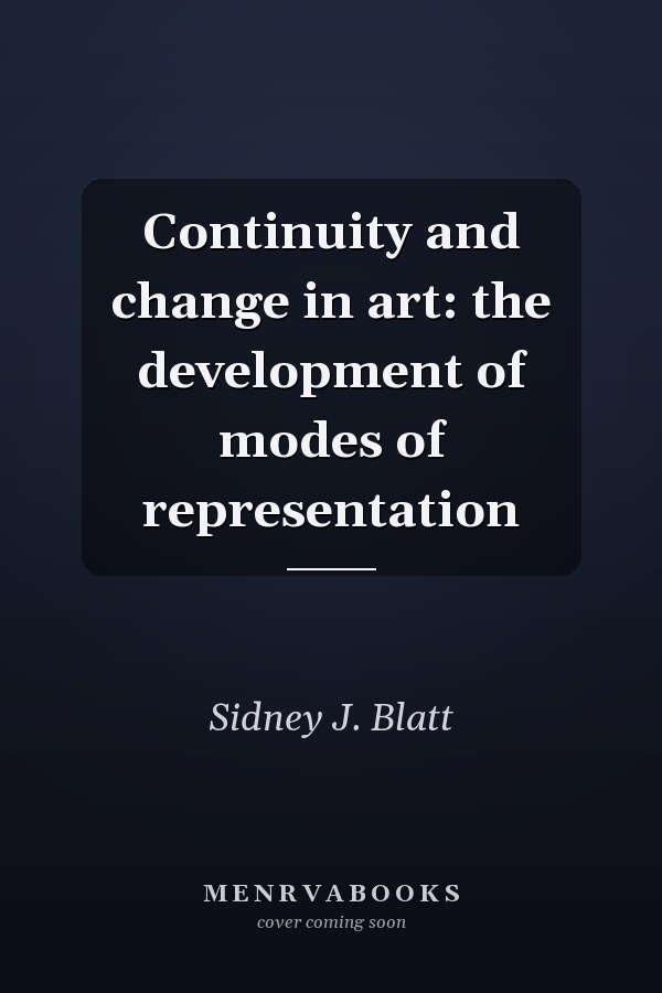 Continuity and change in art: the development of modes of representation