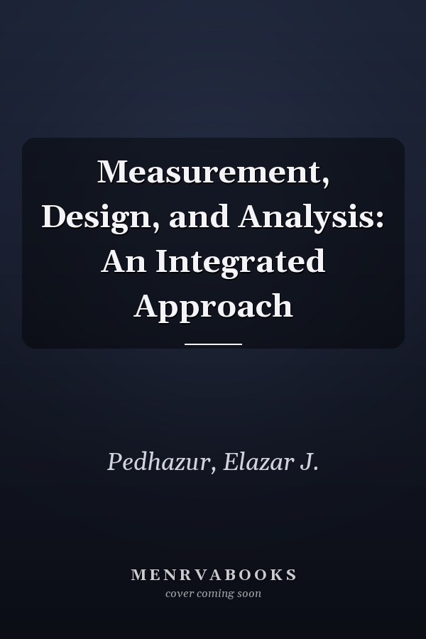 Measurement, Design, and Analysis: An Integrated Approach