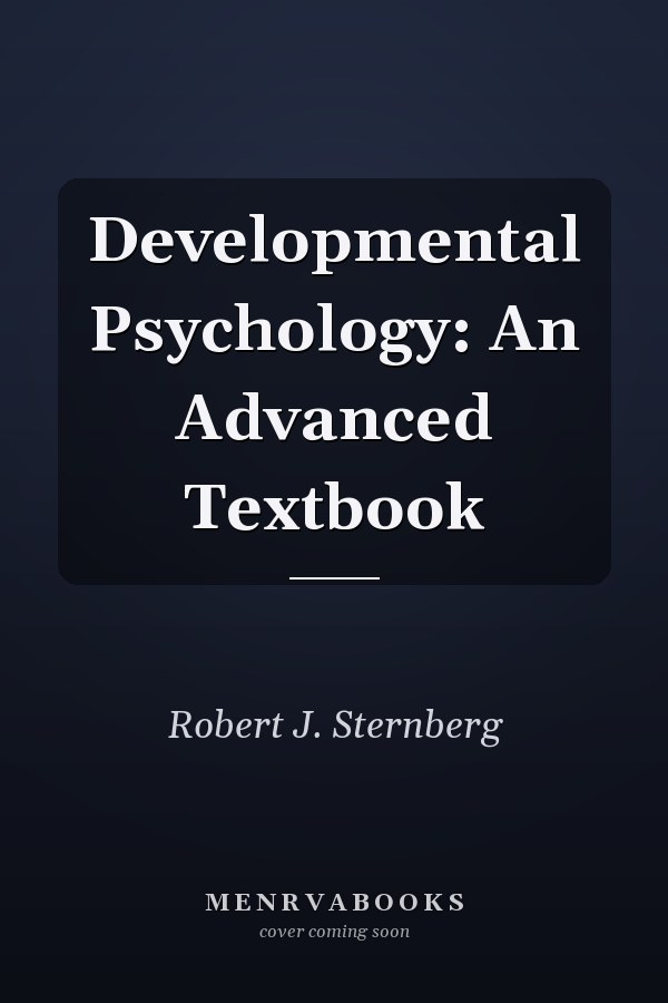 Developmental Psychology: An Advanced Textbook