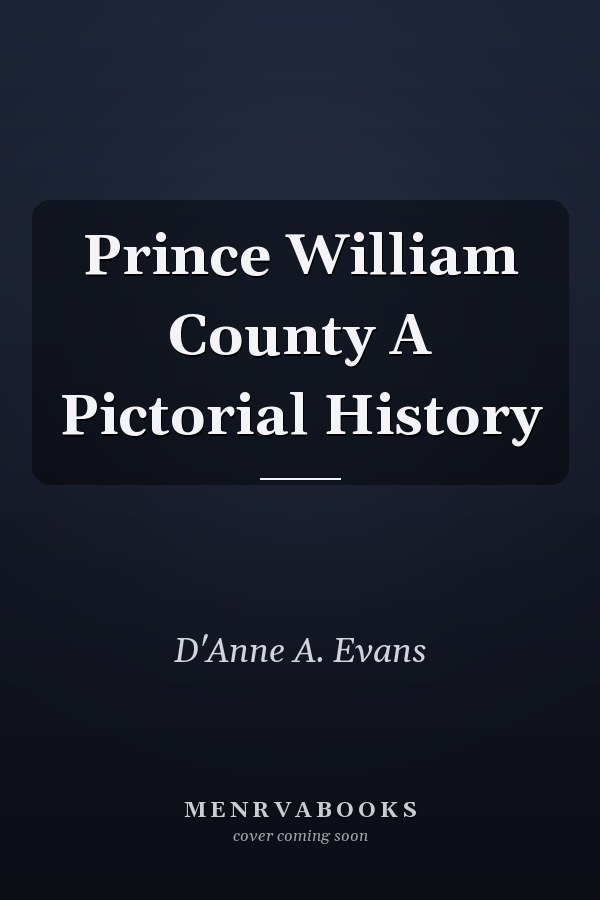 Prince William County A Pictorial History
