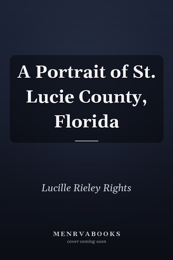A Portrait of St. Lucie County, Florida