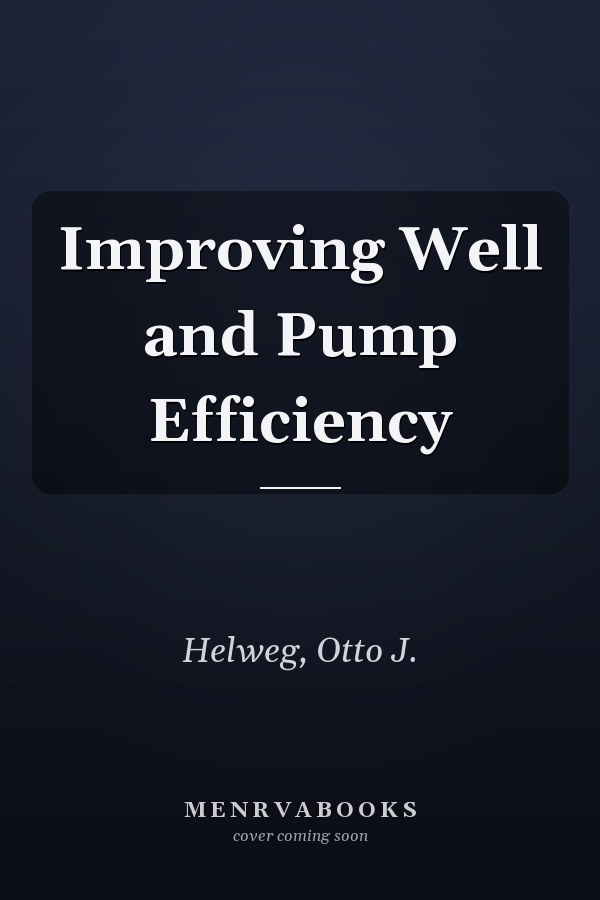 Improving Well and Pump Efficiency