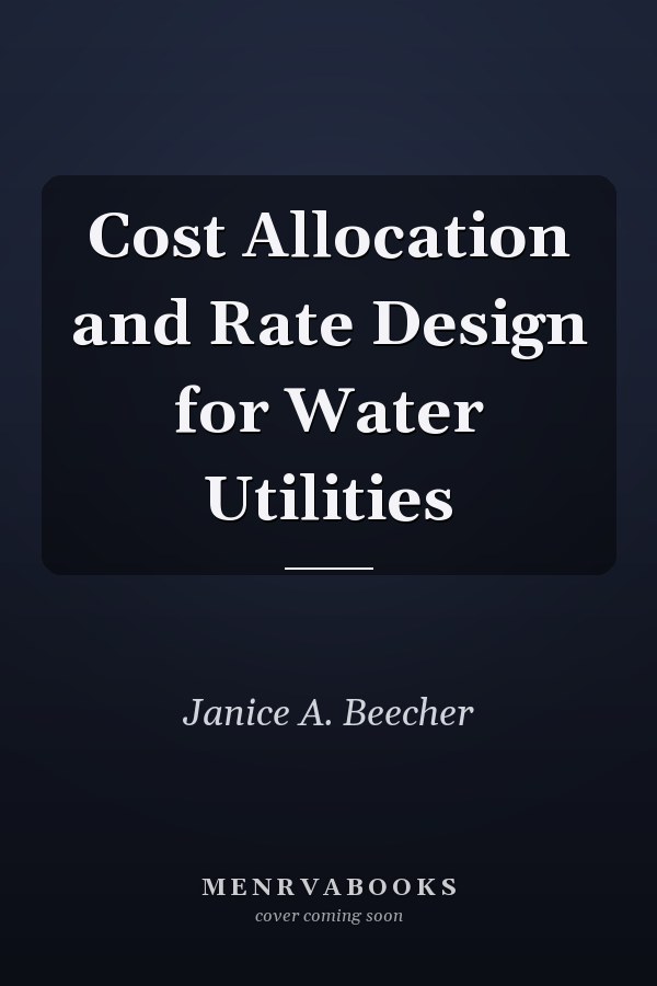 Cost Allocation and Rate Design for Water Utilities