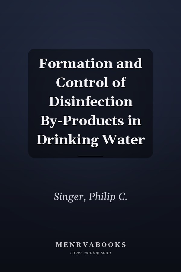 Formation and Control of Disinfection By-Products in Drinking Water