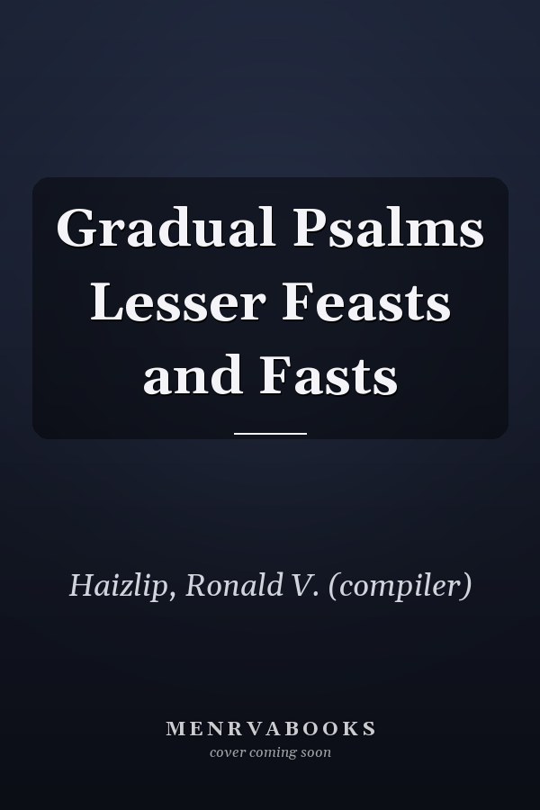 Gradual Psalms Lesser Feasts and Fasts
